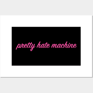 Pretty Hate Machine Posters and Art